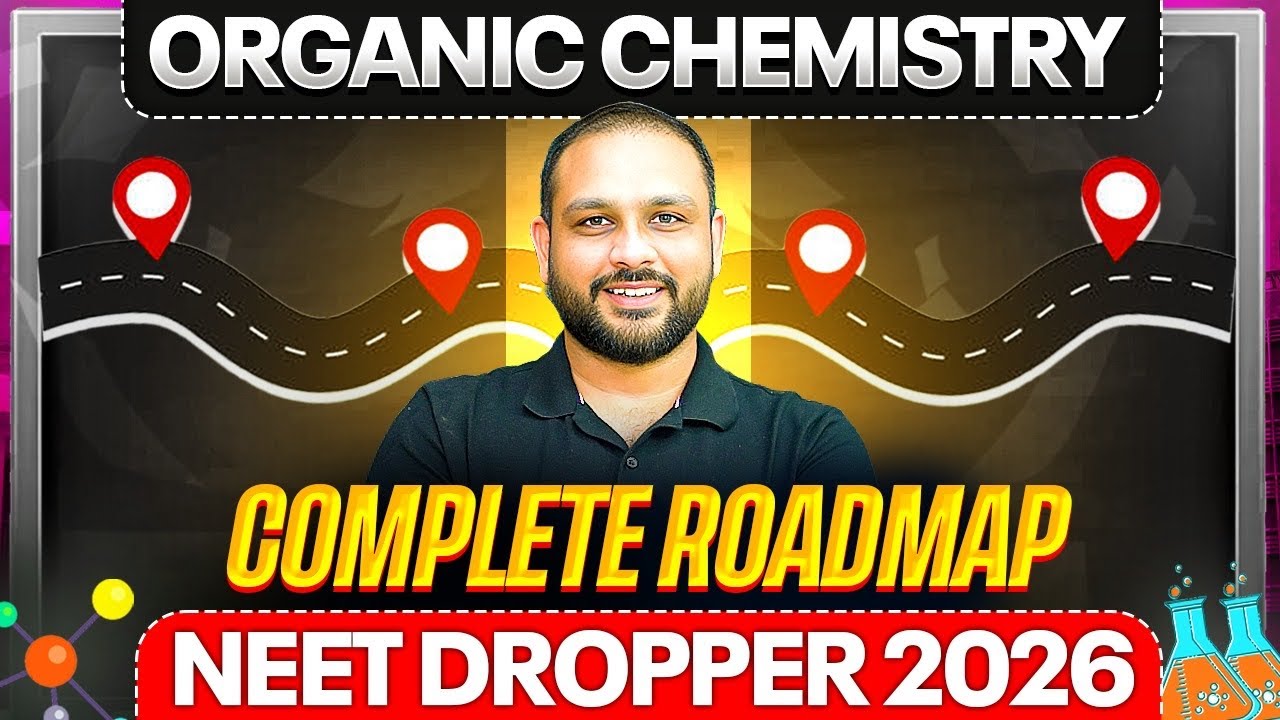 Complete Organic Chemistry Roadmap for NEET Dropper 2026🔥 | PhysicsWallah