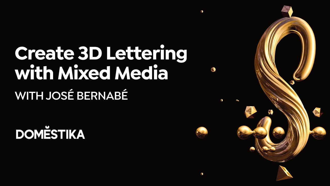 Digital 3D LETTERING with MIXED MEDIA - Online Course by Jos&eacute; Bernab&eacute; | Domestika English