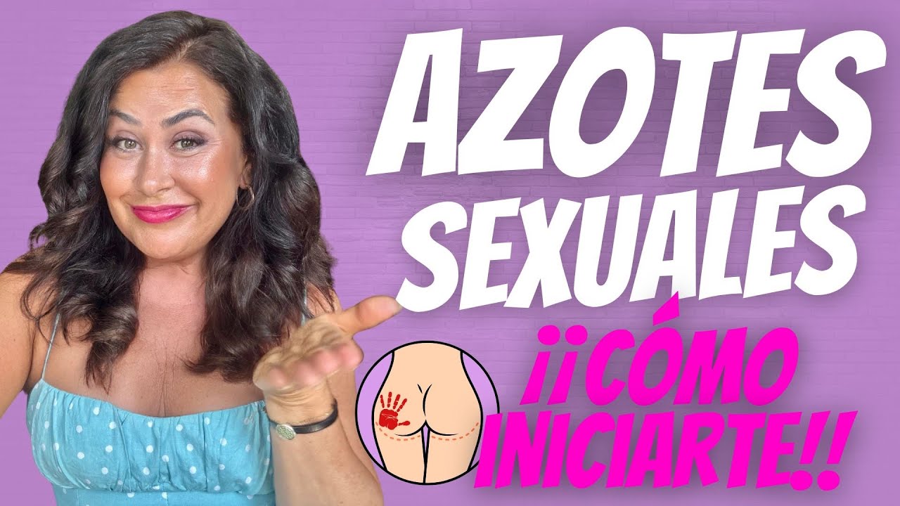 EXCITACI&Oacute;N por los AZOTES o NALGADAS: SPANKING 👋🏼🍑 Gu&iacute;a para PRINCIPIANTES