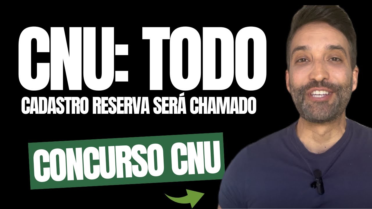CONCURSO CNU: GOVERNO CHAMARÁ TODO O CADASTRO RESERVA!