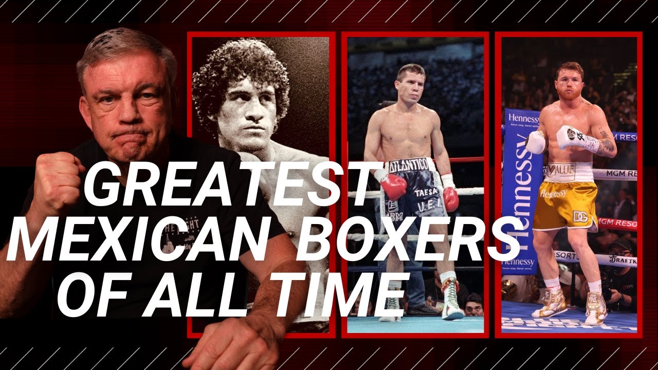 10 BEST MEXICAN BOXERS OF ALL TIME