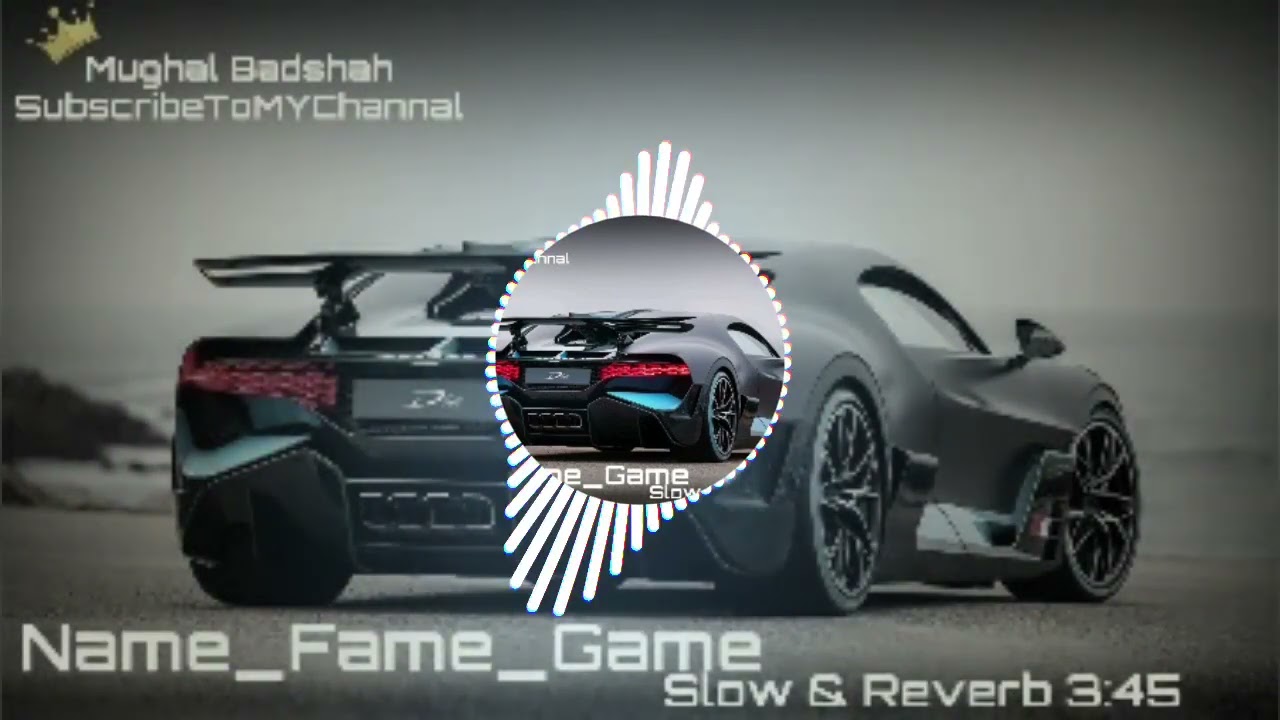 Name fame game Slow Reverb songs
