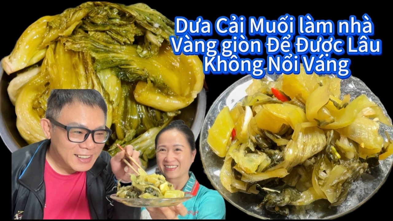 Cách làm Dưa cải muối món ăn dân dã lên men tự nhiên từ cải bẹ xanh chua giòn ngon tại nhà