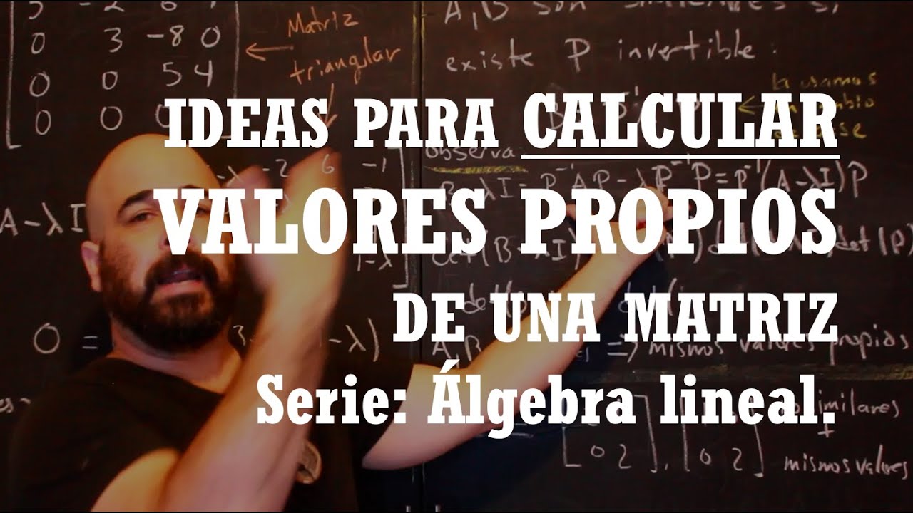 Ideas para calcular valores propios.