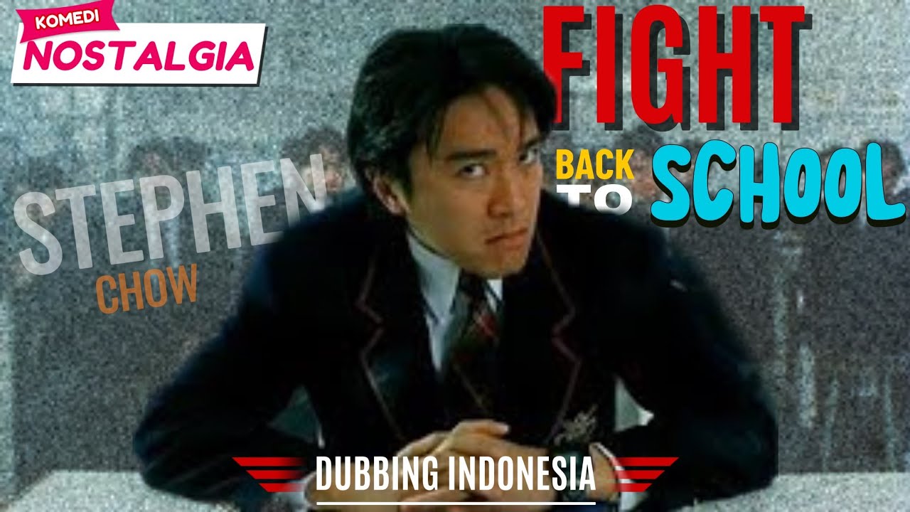 Film Kocak Stephen Chow Dubbing Indonesia - Fight Back To School