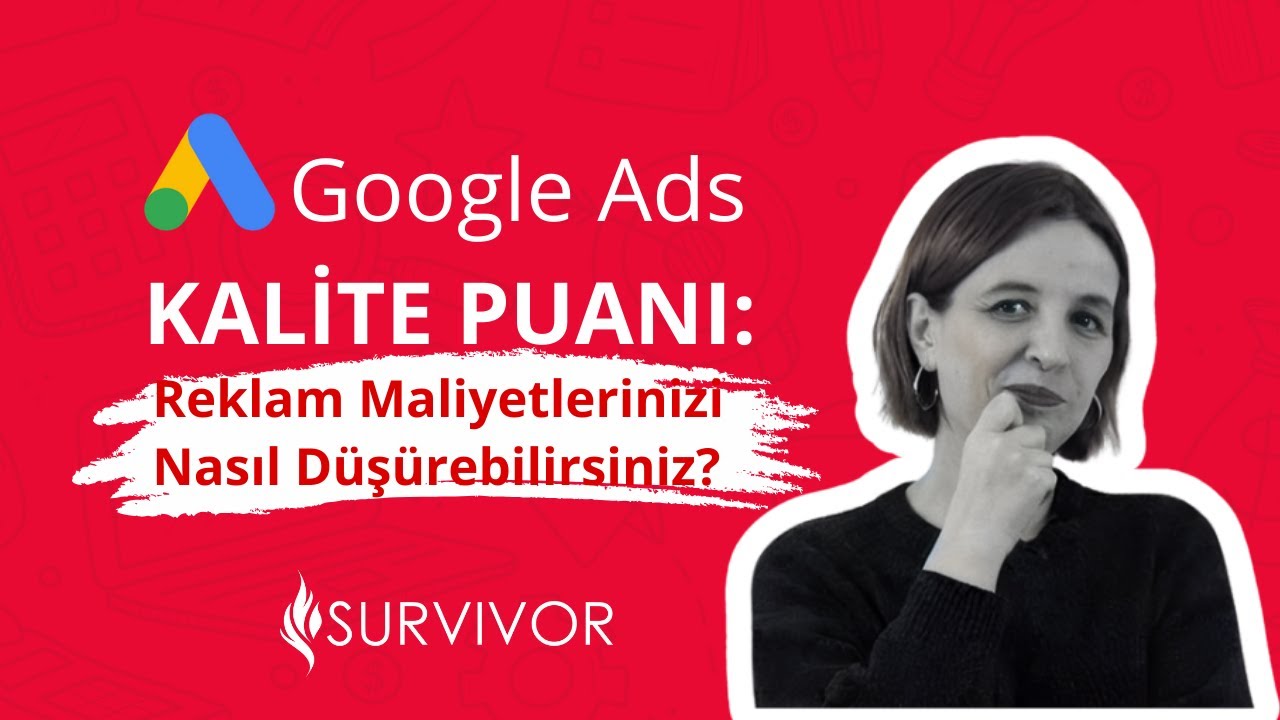 #googleads  Kalite Puanı Nedir? Tıklama Başına Maliyetinizi Düşürmenin Sırrı!