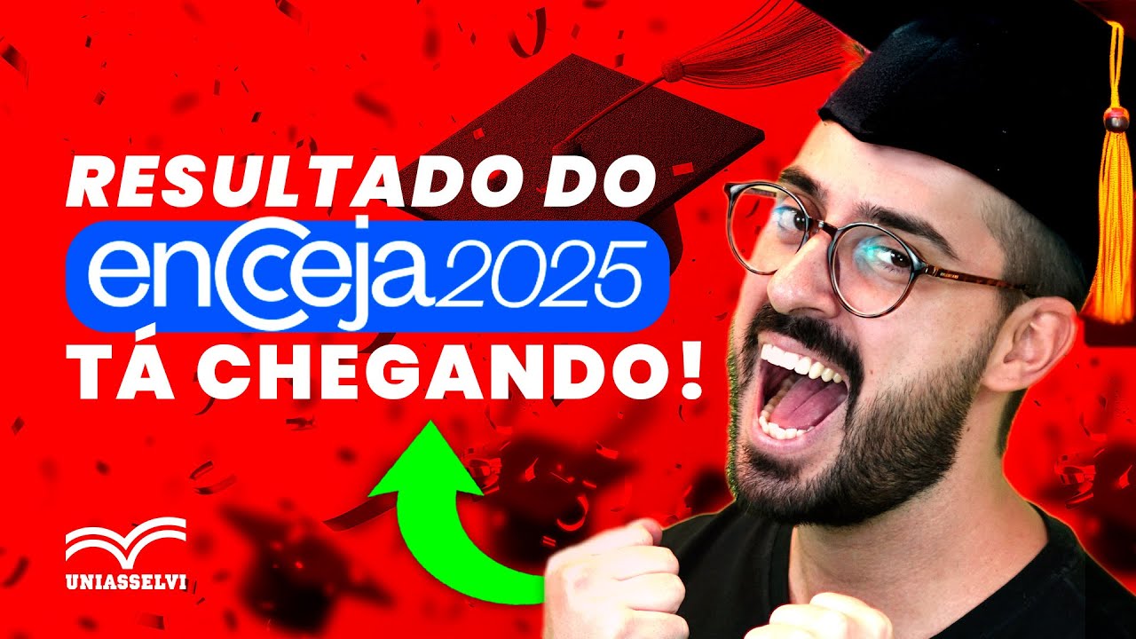 O RESULTADO DO ENCCEJA 2025 EST&Aacute; CHEGANDO!