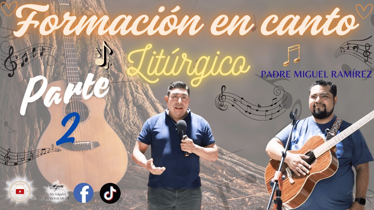 Formación en canto, litúrgico con Padre Miguel Ramirez // Parte 2 || Padre Efraín Mejía