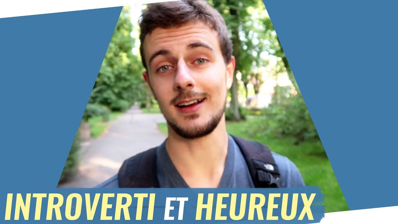 Être INTROVERTI c'est bien aussi !