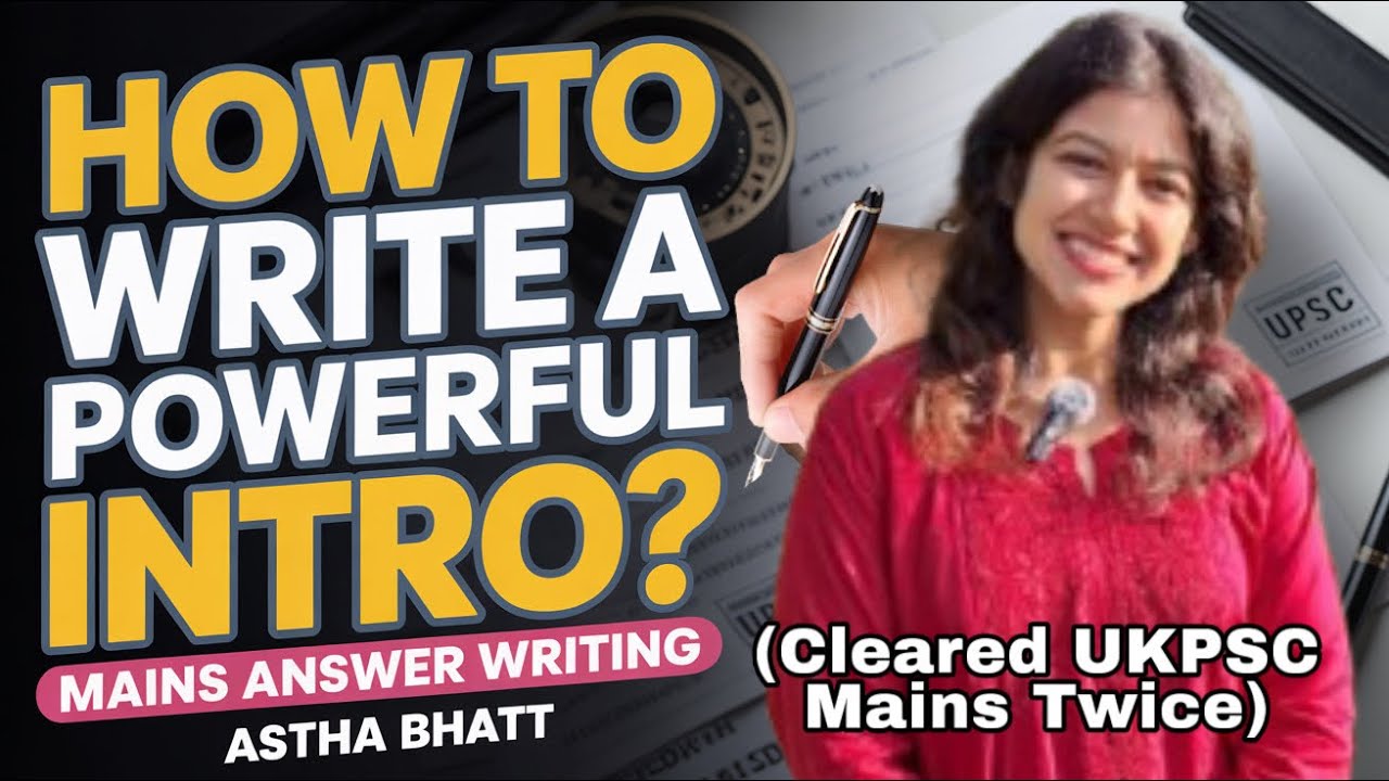 How to write a good Intro in Mains Answer Writing |UPSC,UKPSC,UPPCS,BPSC | अच्छा Intro कैसे लिखें 