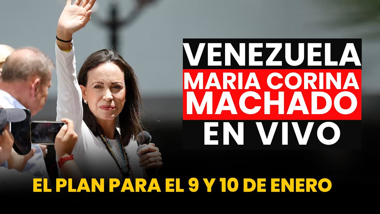 VENEZUELA EN VIVO -  MARÍA CORINA MACHADO habla al país sobre los planes del 10 de enero