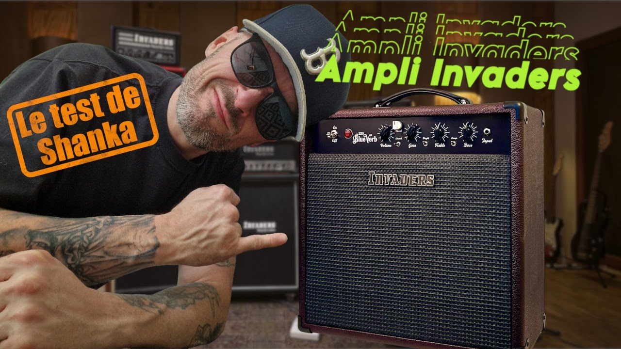 Test de l'ampli guitare INVADERS 530 Blueverb par Shanka
