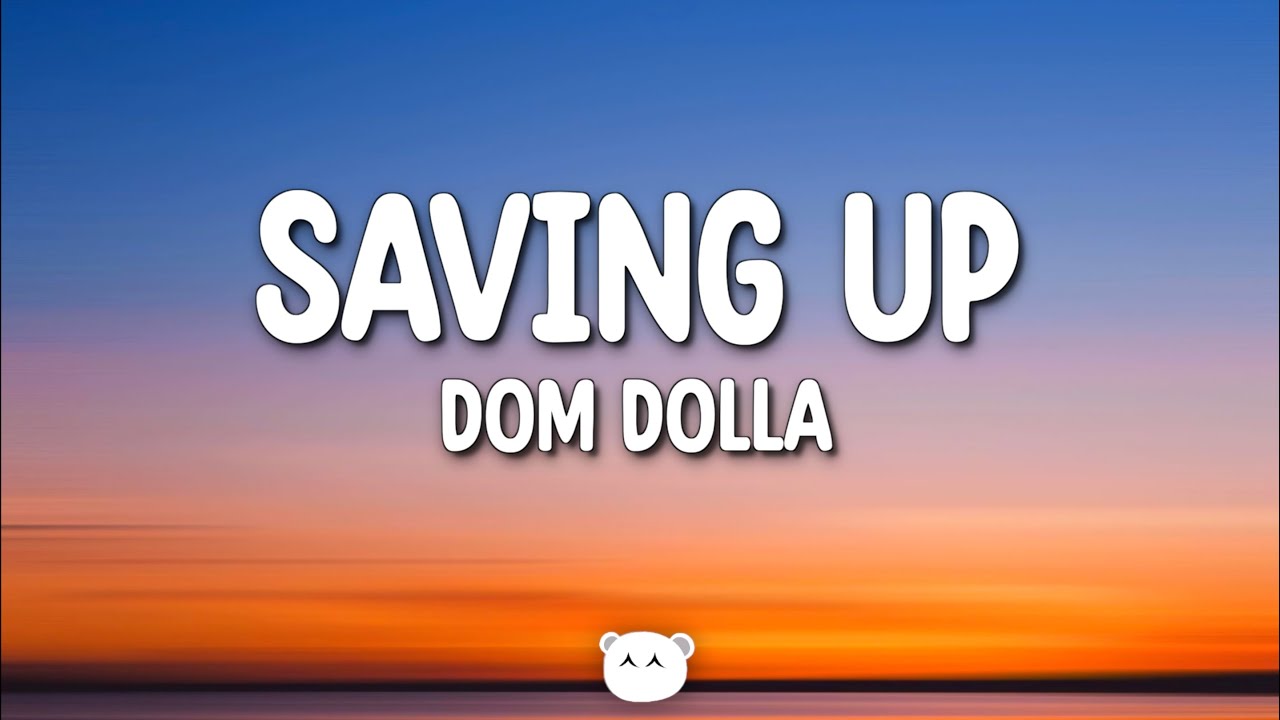 Dom Dolla - Saving Up (Lyrics)