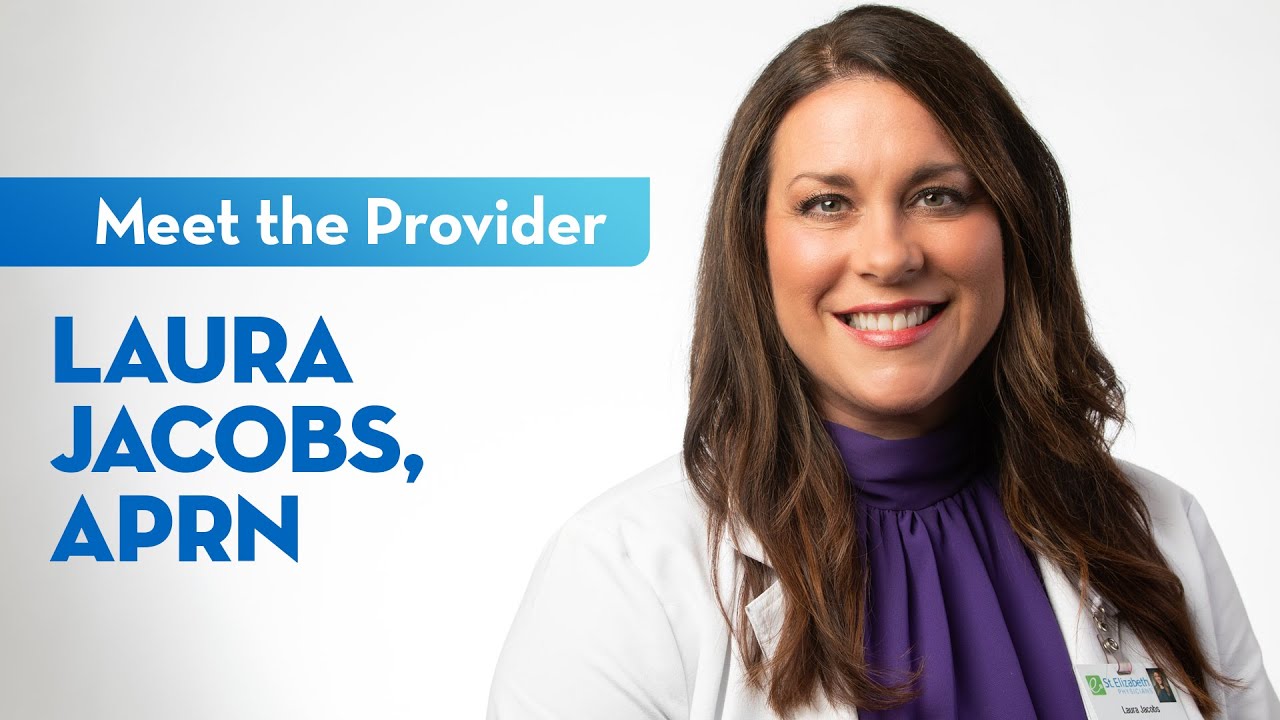 Meet Laura Jacobs, APRN &mdash; Advanced Practice Registered Nurse at St. Elizabeth