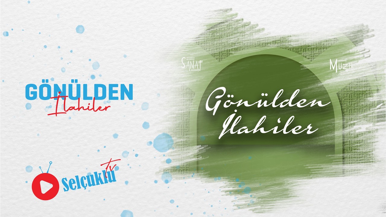 Selçuklu Sanat Akademisi - Gönülden İlahiler Konseri