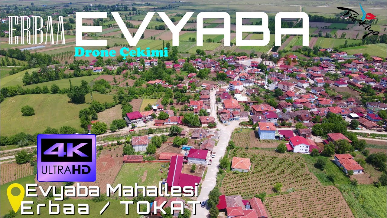 Evyaba Mahallesi / Erbaa / TOKAT - Havadan 4K Drone &Ccedil;ekimi / 19.5.23