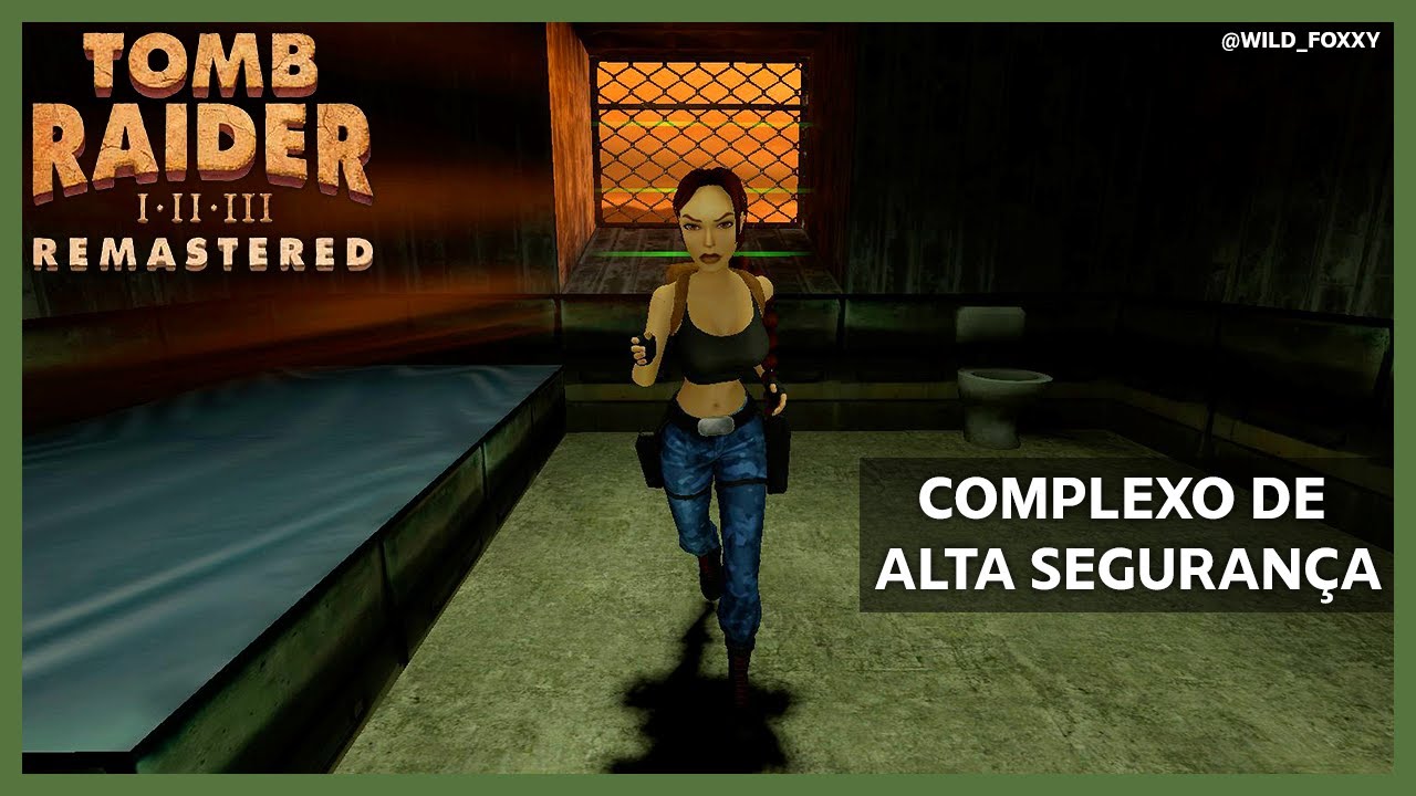 Complexo de Alta Segurança (com segredos)  - Tomb Raider III Remastered