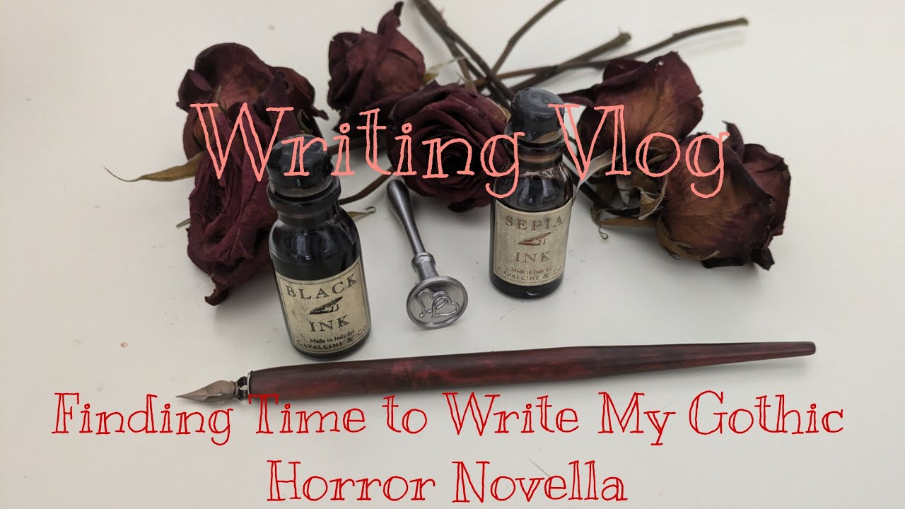 Finding Time To Write My Gothic Horror Novella