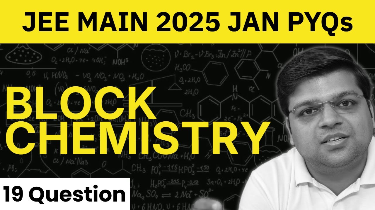 JEE Main 2025 Jan PYQs | Block Chemistry (SPDF)  | Chaitanya Sir - DexterChem