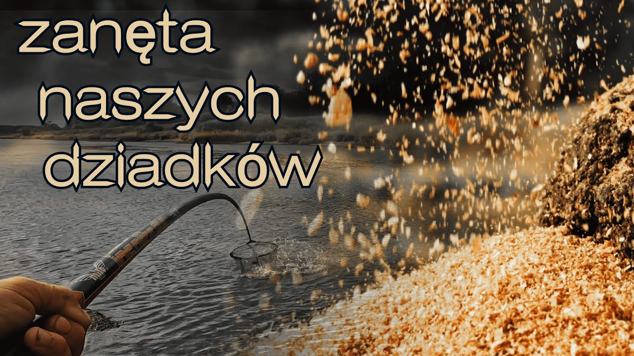 Dziadkowa zanętka i gnąca wędka to jest to!