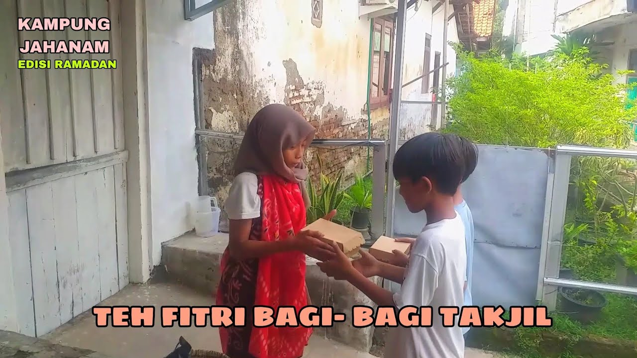 TEH FITRI BAGI-BAGI TAKJIL | KAMPUNG JAHANAM EPISODE 62