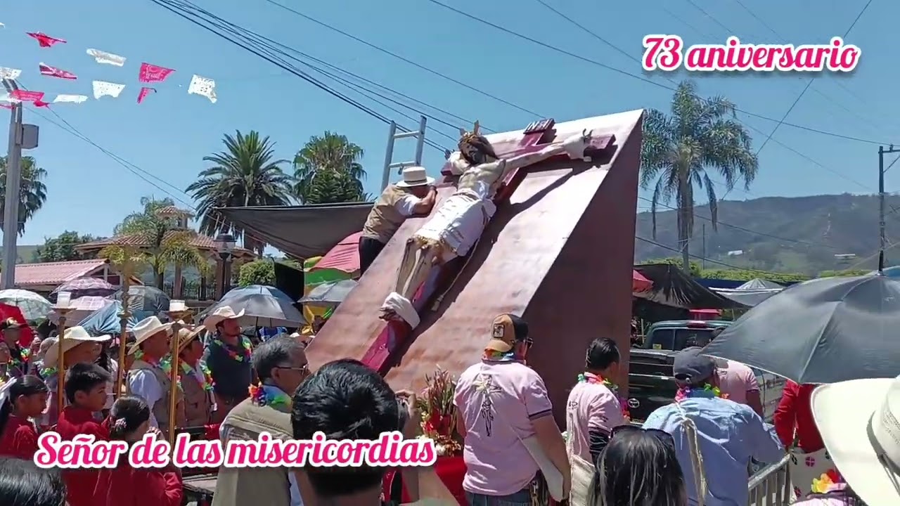 73 Aniversario De La Llegada De La Imágen Del Señor De Las Misericordias a Chiconcuautla.