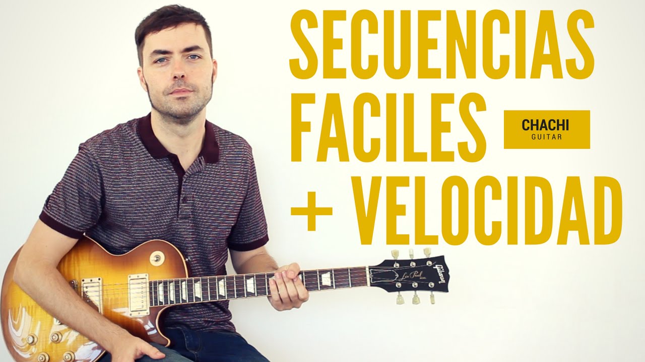 Secuencias Fáciles para Ganar Velocidad con la Guitarra