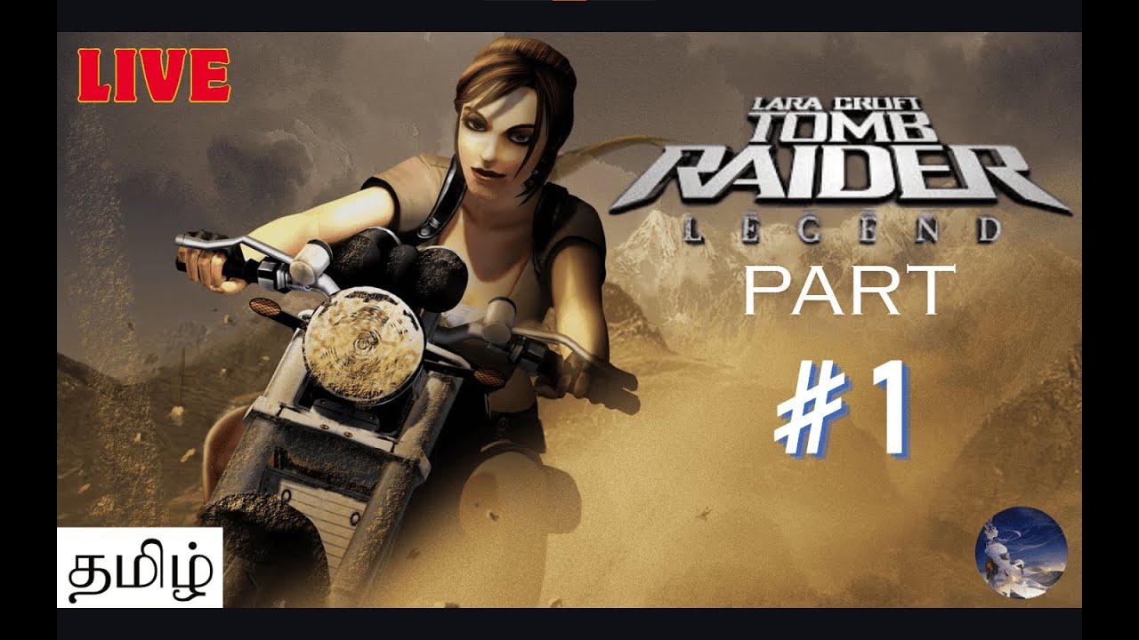 Tomb Raider legend part 1 stream Lara akka sambavangals live in tamil #TRL #GAMING