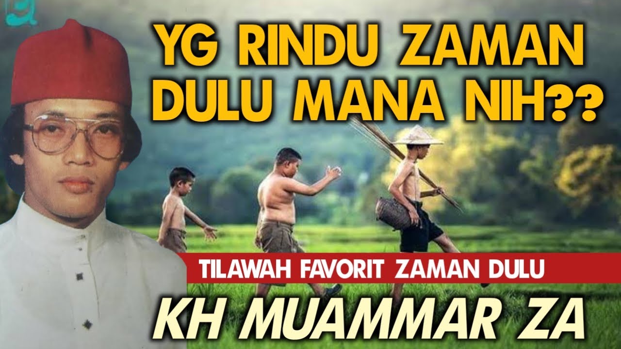 YG RINDU ZAMAN DULU KUMPUL!!! TILAWAH JADUL KH MUAMMAR ZA