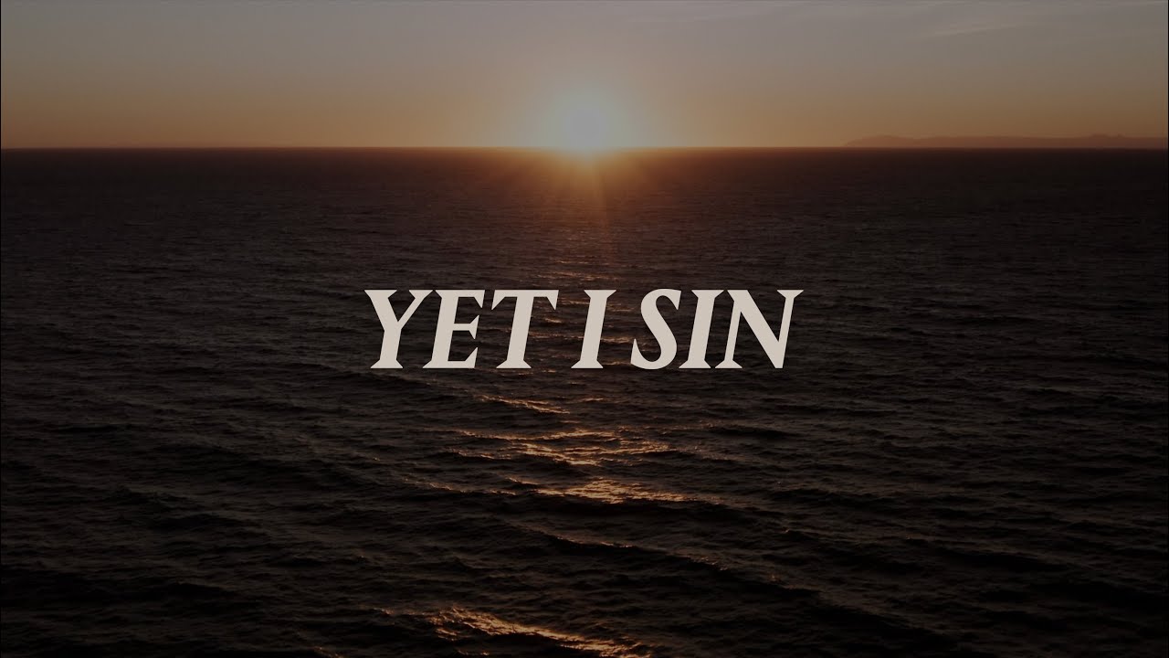 Yet I Sin - Lyric Video