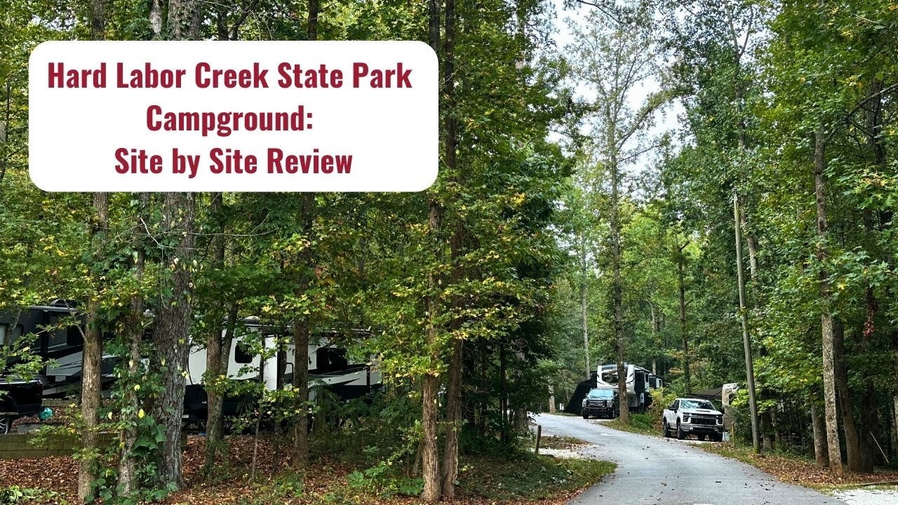 Hard Labor Creek State Park Campground: Site by Site Tour and Review