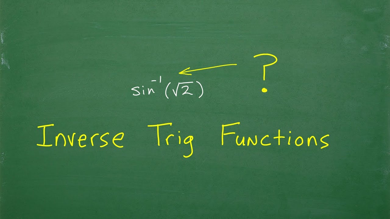 Inverse Trigonometric Functions - EXPLAINED