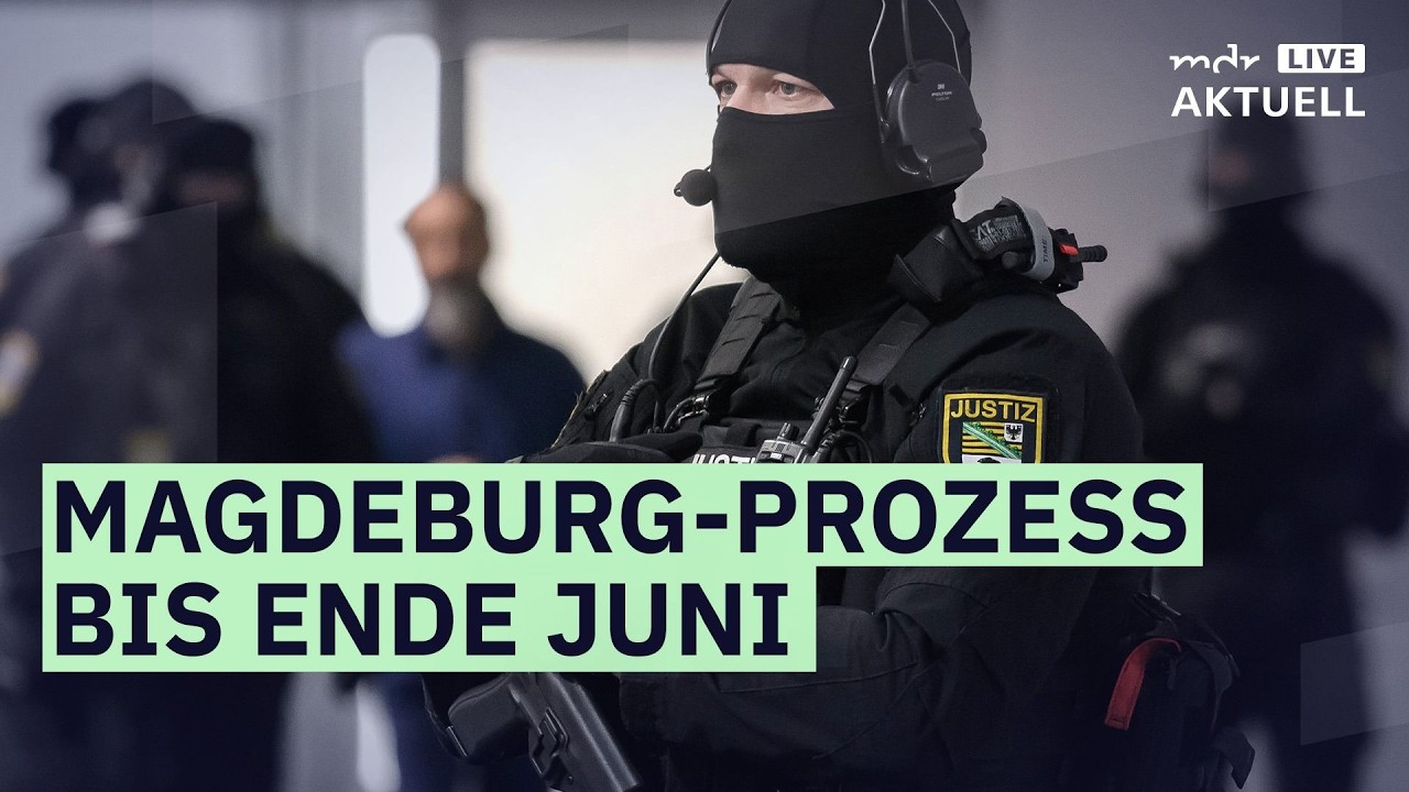 Prozess in Magdeburg bis Ende Juni | MDR AKTUELL live