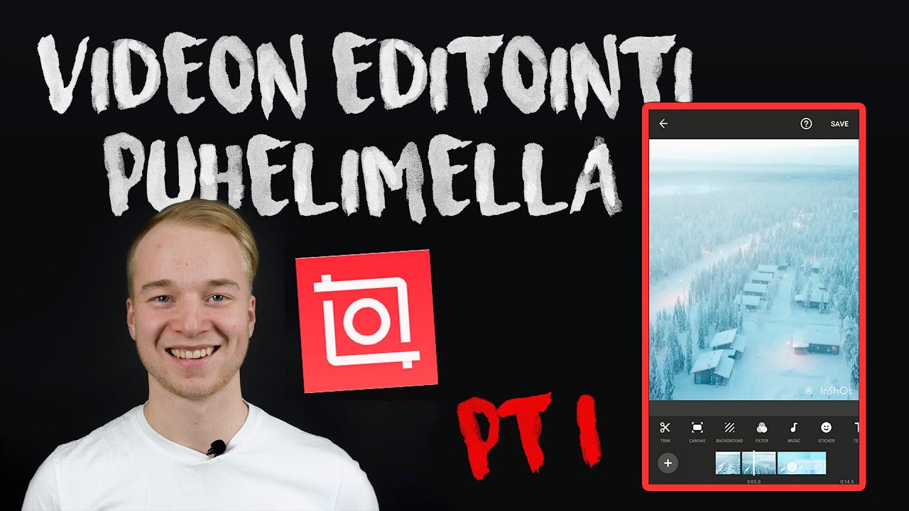 Kuinka editoida video puhelimella? Pt 1 - Perusteet - GOsome Oy