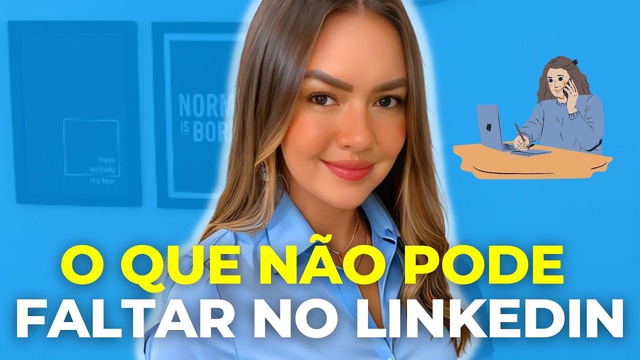 Como criar LinkedIn e ter um perfil campeão (Atualizado) | Beatriz Fontele