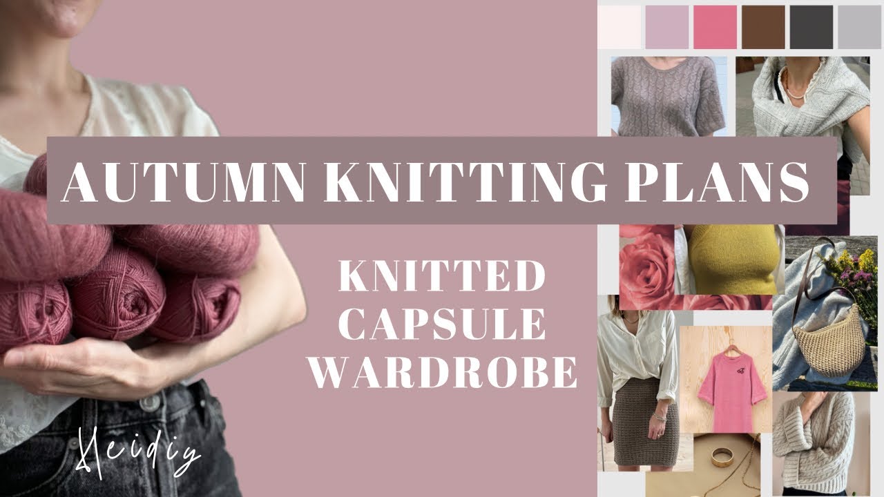 Fall/autumn knitting plans: Knitted capsule wardrobe