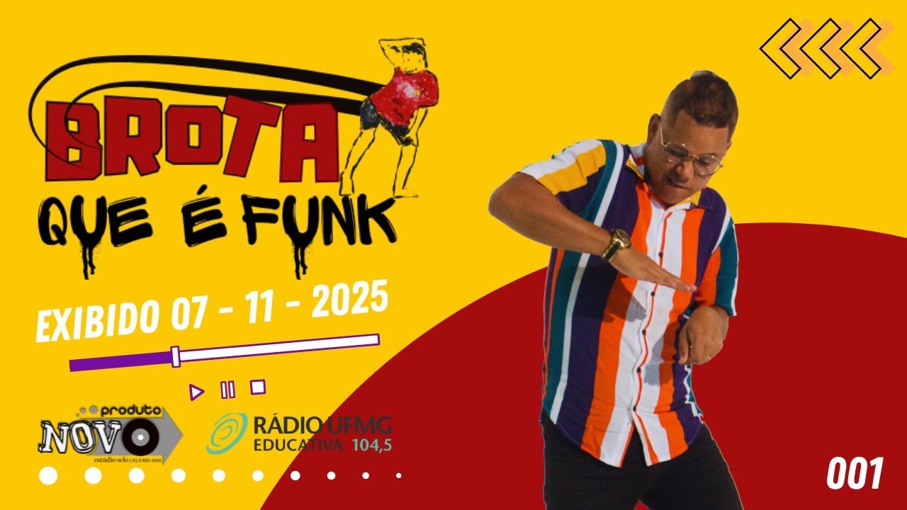 Brota Que é Funk (001) - Programa exibido na Rádio UFMG Educativa 104,5 FM