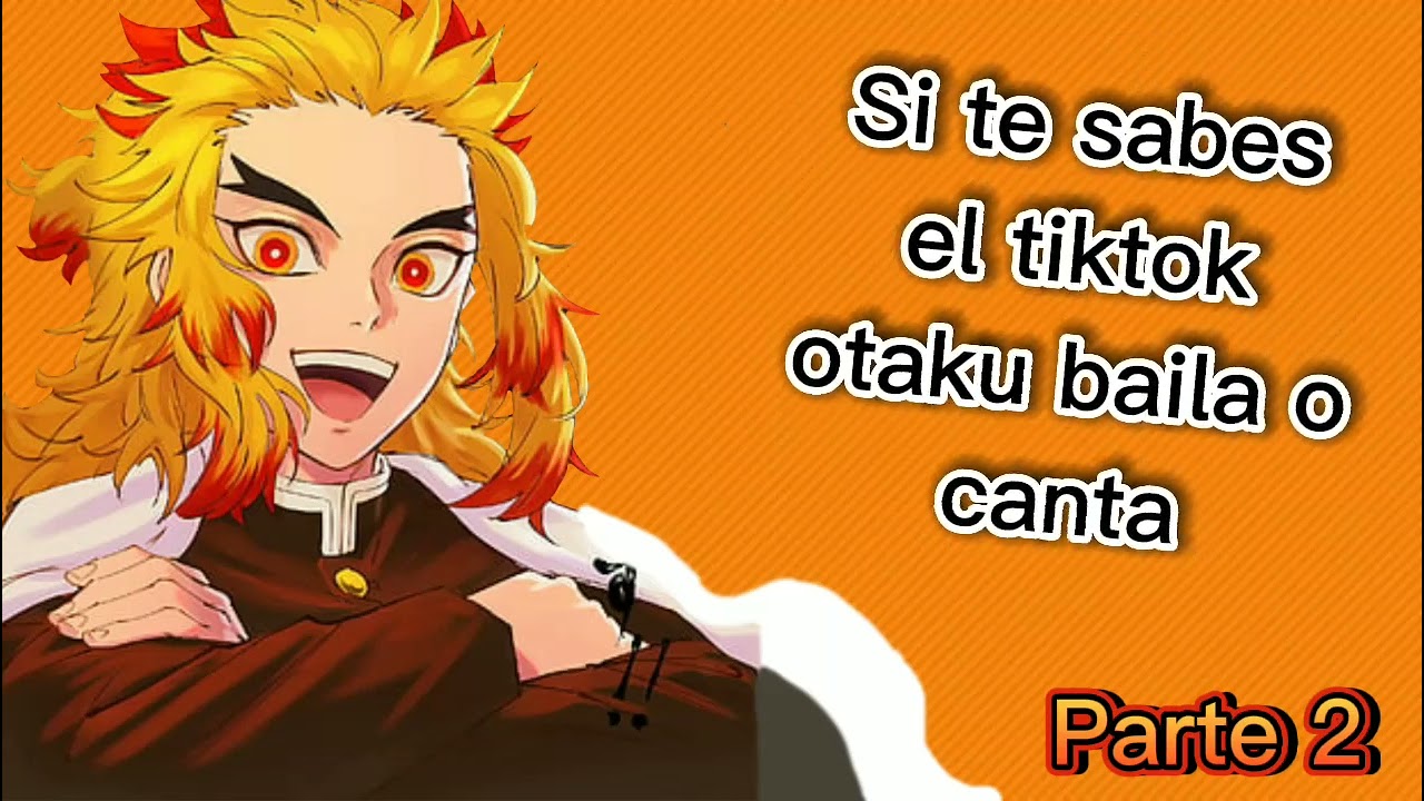 Si te sabes el tiktok otaku baila o canta|Parte 2|~Otaku's._.song's._.tiktok~