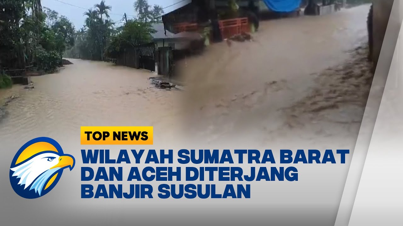 Top Review - Waspada Banjir Susulan Pasca-Bencana
