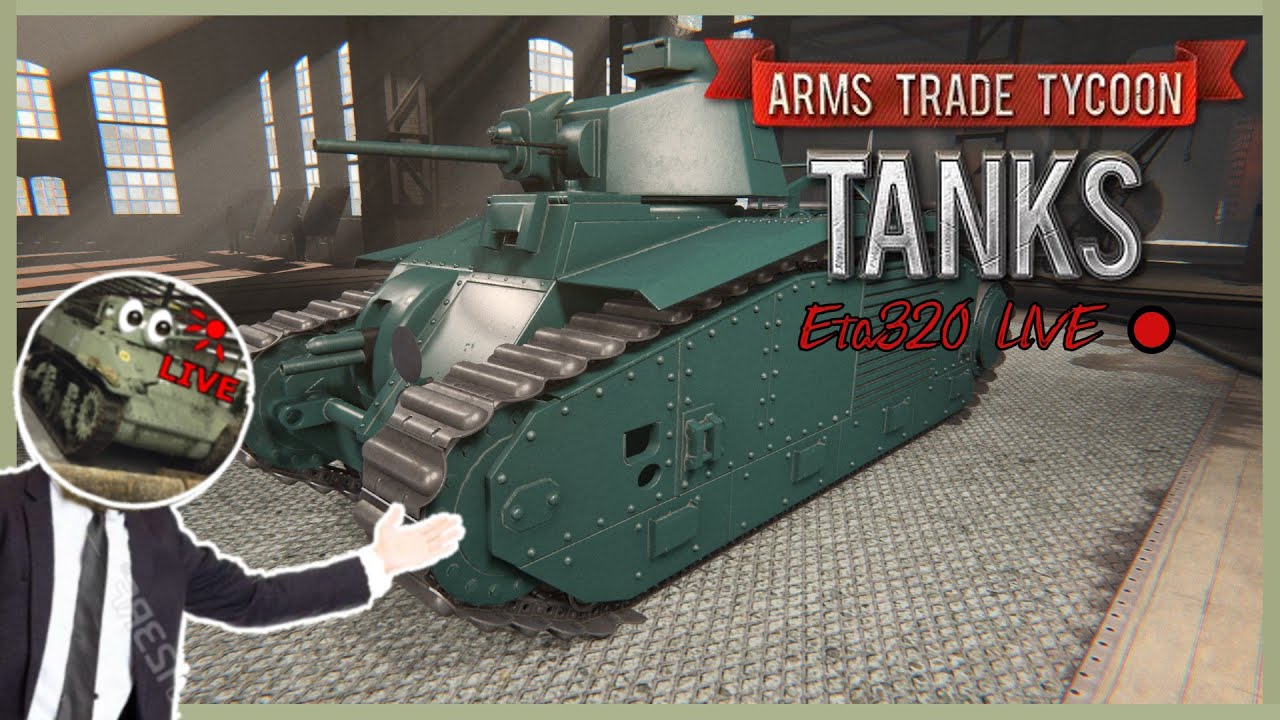 INTERWAR IS HERE!! (Arms Trade Tycoon Tanks is BACK!)
