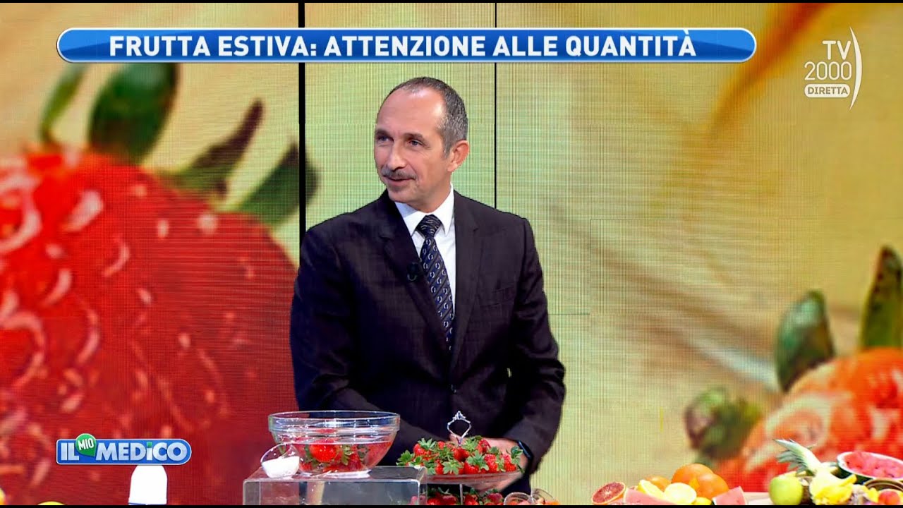 Il Mio Medico (Tv2000) - Tutte le proprietà della frutta estiva