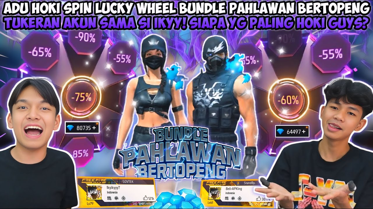 ADU HOKI SPIN LUCKY WHEEL BUNDLE PAHLAWAN BERTOPENG! TUKERAN AKUN SAMA SI IKY SIAPA YG PALING HOKI?😱