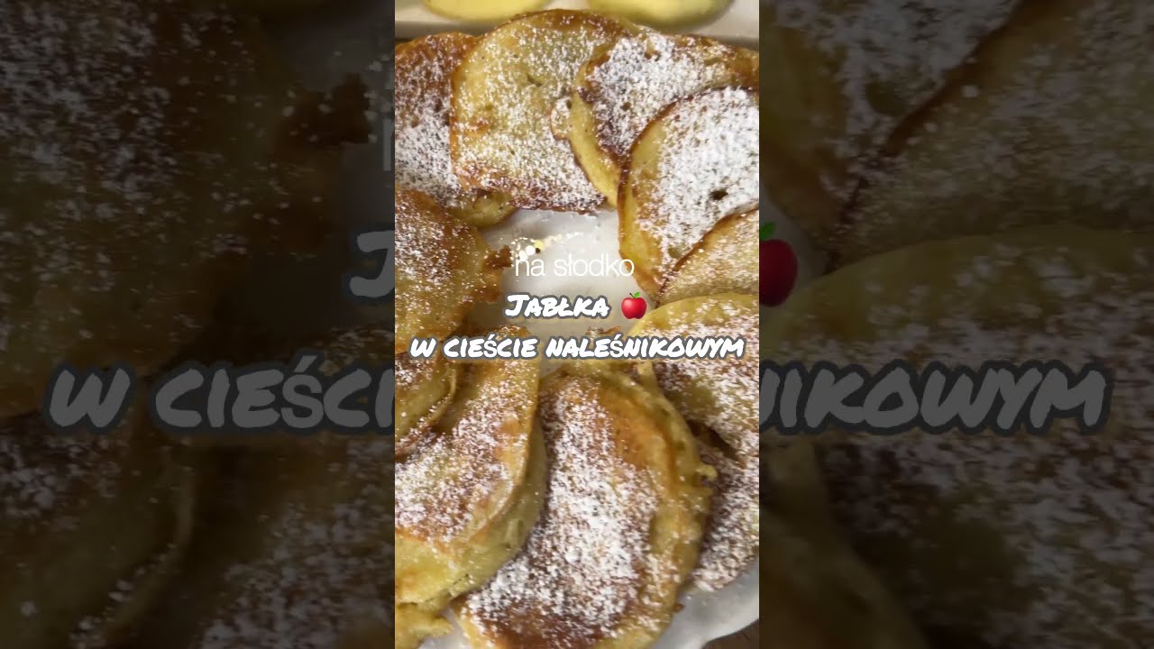 Jabłka w cieście naleśnikowym  jak u mamy  #naszybko #nasłodko #jabłka #nadeser