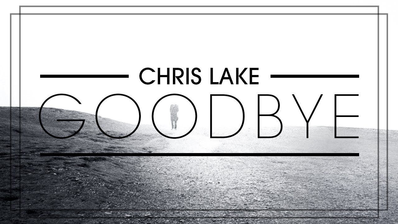 Chris Lake - Goodbye (Cover Art)