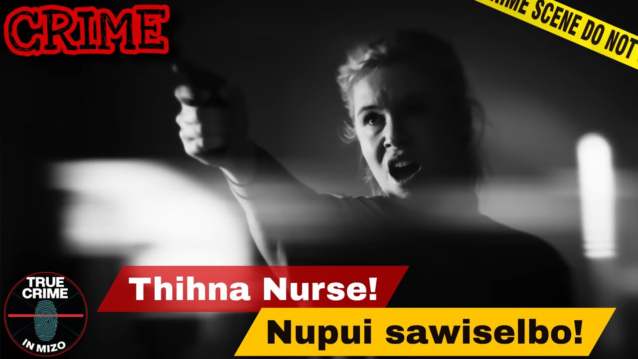 C910: Case R&acirc;pthl&acirc;k tak tak pathum chu le!! True Crime in Mizo 