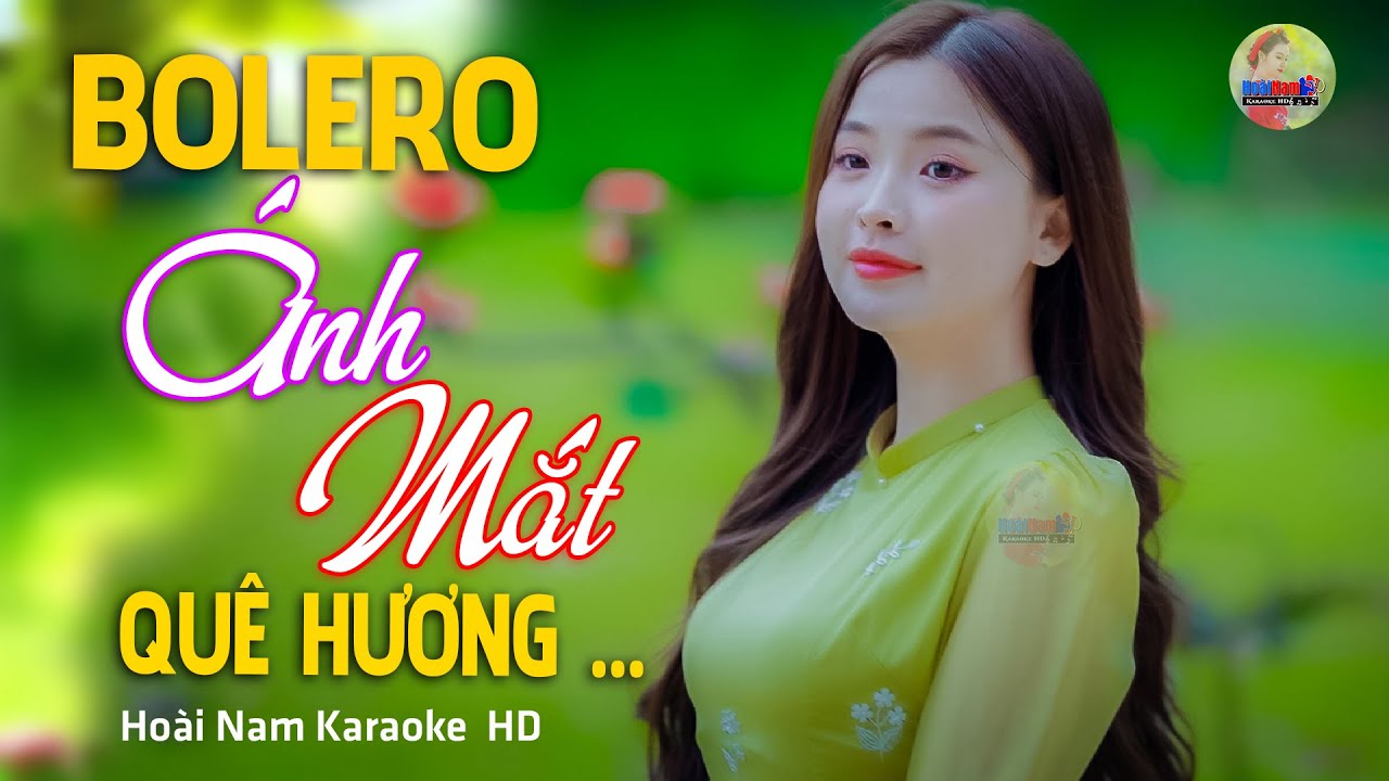 Ánh Mắt Quê Hương, Anh tìm về chân đê chút hương thầm... Lk Bolero Mới Nhất Nghe Cực Thấm