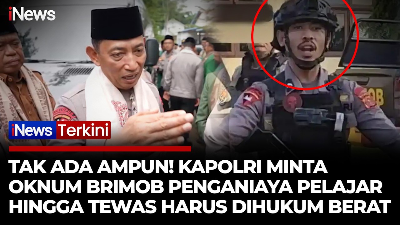 Tak Pandang Bulu! Kapolri Perintahkan Oknum Brimob Penganiaya Pelajar Hingga Tewas Dihukum Berat