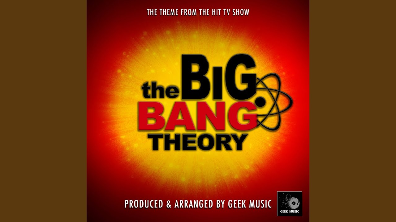 The Big Bang Theory - Main Theme