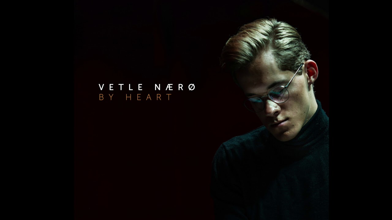 Vetle N&aelig;r&oslash; - By Heart, the album