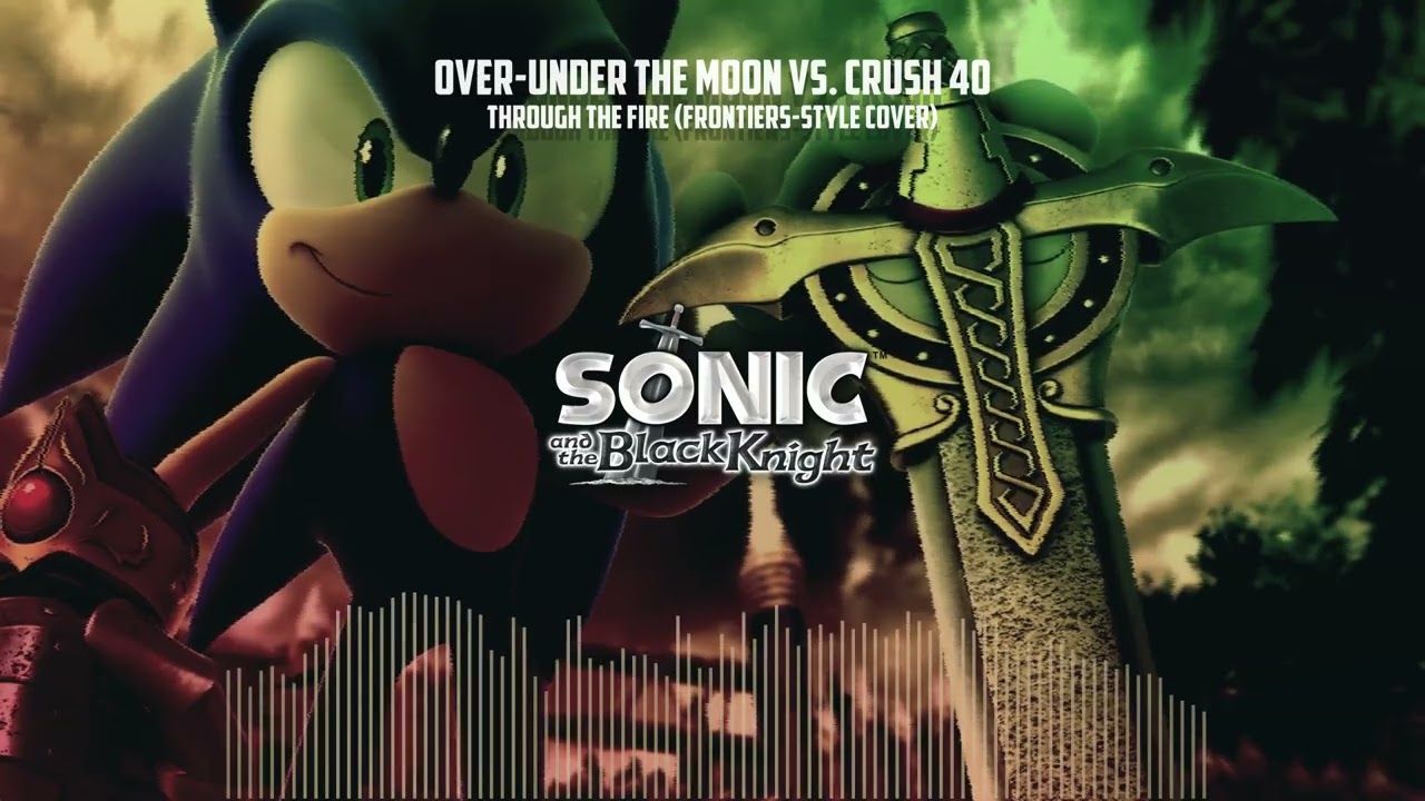Through the Fire - Sonic & the Black Knight [Frontiers-Style Cover]